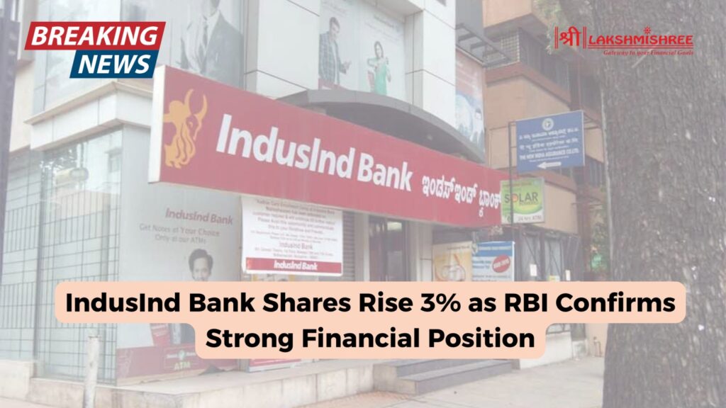 IndusInd Bank Shares Rise 3% as RBI Confirms Strong Financial Position