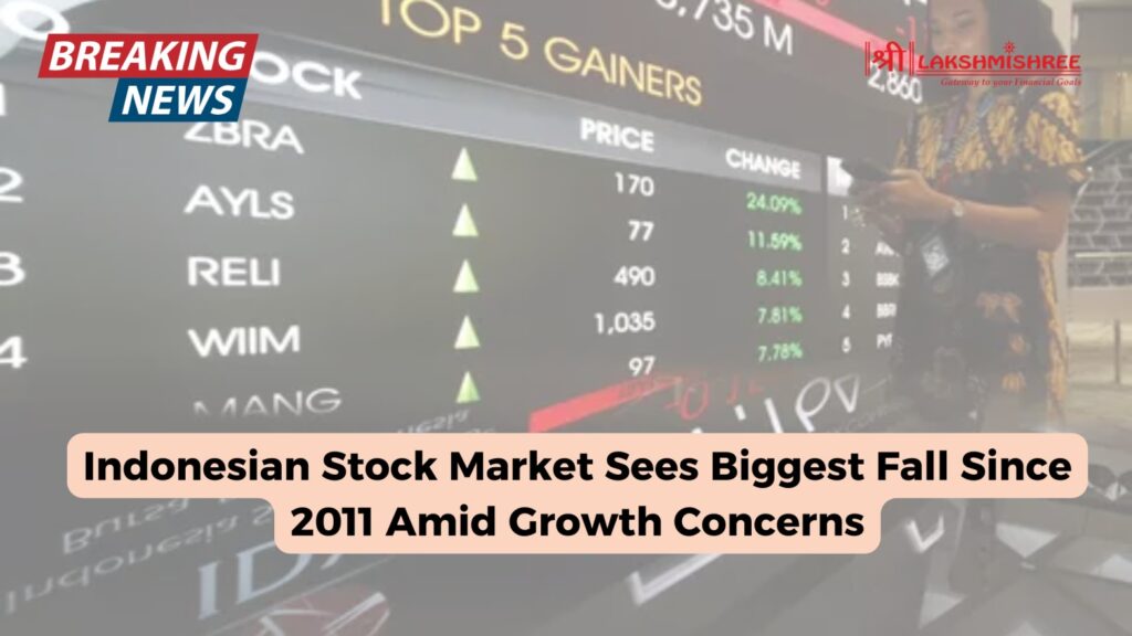 Indonesian Stock Market Sees Biggest Fall Since 2011 Amid Growth Concerns