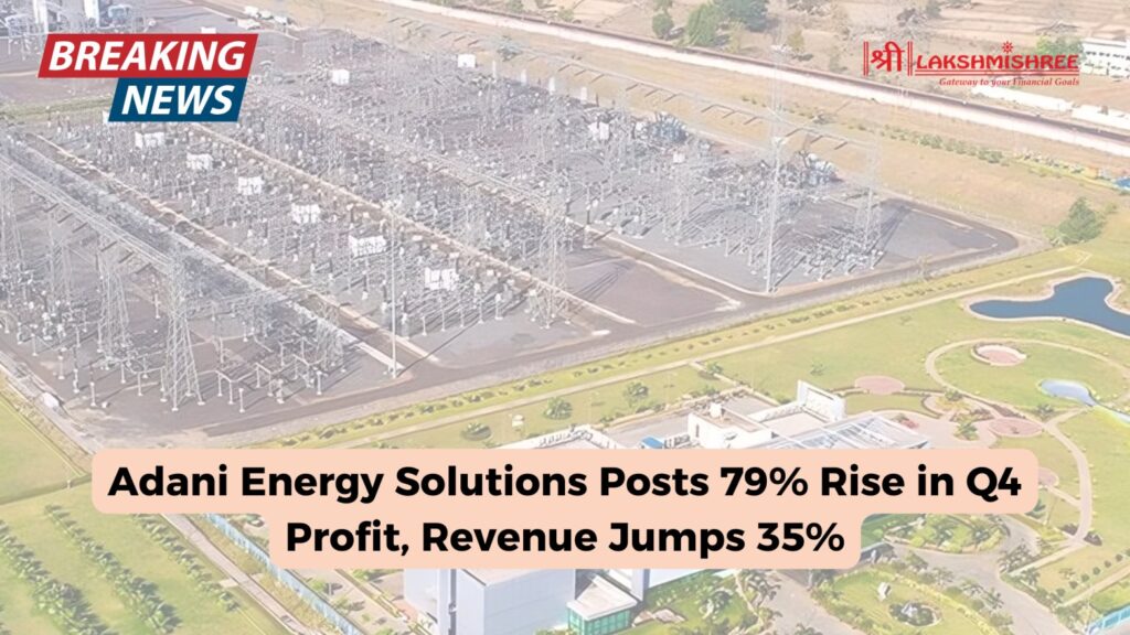 Adani Energy Solutions Posts 79% Rise in Q4 Profit, Revenue Jumps 35%
