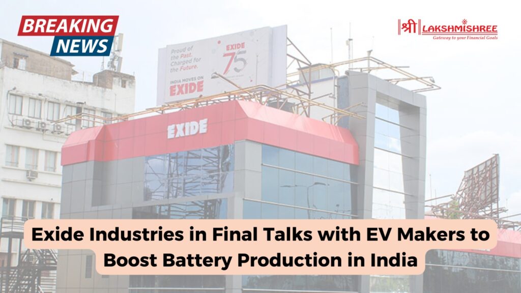 Exide Industries in Final Talks with EV Makers to Boost Battery Production in India